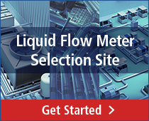 Liquid Flow Meter Selection Site [Get Started > ]