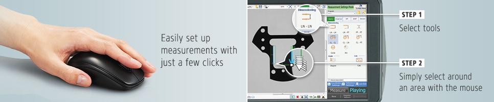 Easily set up measurements with just a few clicks [step1]Select tools [step2]Simply select around an area with the mouse