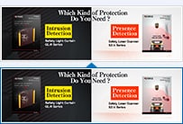 Which Kind of Protection Do You Need? ・【Intrusion Detection】Safety Light Curtain GL-R Series ・【Presence Detection】Safety Laser Scanner SZ Series