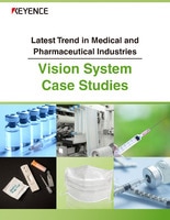 Latest Trend in Medical and Pharmaceutical Industries Vision System Case Studies