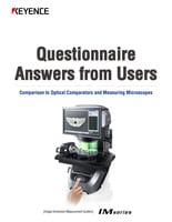 IM Series Questionnaire Answers from Users [Comparison to Optical Comparators and Measuring Microscopes]