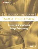 A Technical History of Image Processing Vol.4 [Factory Automation & Image Processing]