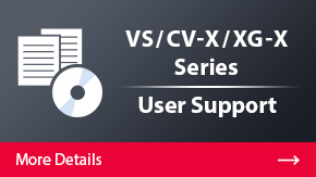 CV-X/XG-X/VJ Series User Support | More Details