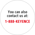 You can also contact us at:1-888-KEYENCE
