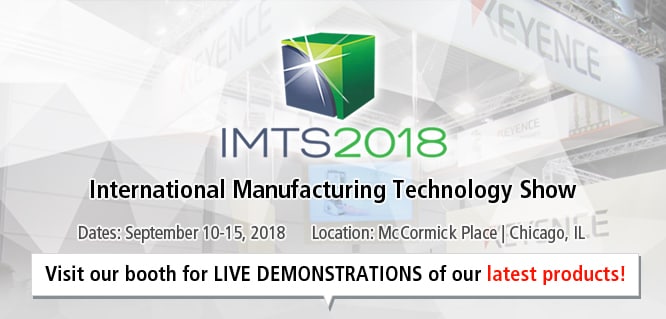 IMTS 2018 International Manufacturing Technology Show / Dates: September 10-15, 2018 / Location: McCormick Place | Chicago, IL / Visit our booth for LIVE DEMONSTRATIONS of our latest products!