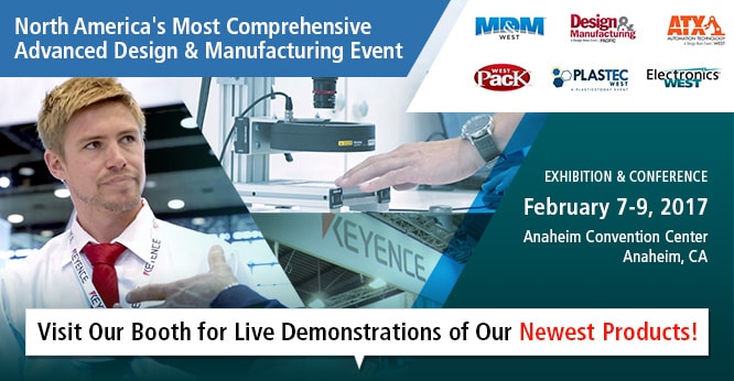 North America's Most Comprehensive Advanced Design & Manufacturing Event / EXHIBITION & CONFERENCE February 7-9, 2017 Anaheim Convention Center Anaheim, CA / Visit Our Booth for Live Demonstrations of Our Newest Products!