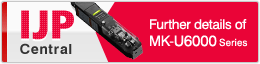 IJP Central Further details of MK-U6000 Series