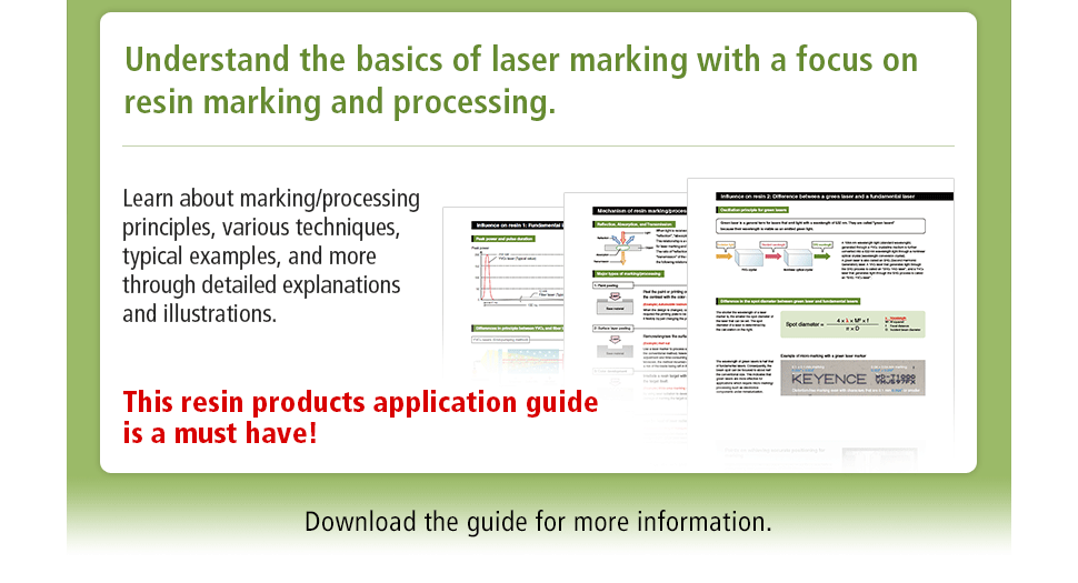 Understand the basics of laser marking with a focus on resin marking and processing. Learn about marking/processing principles, various techniques, typical examples, and more through detailed explanations and illustrations. This resin products application guide is a must have! Download the guide for more information.