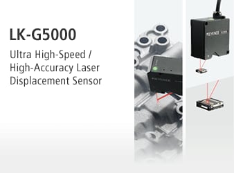 LK-G5000 Ultra High-Speed / High-Accuracy Laser Displacement Sensor