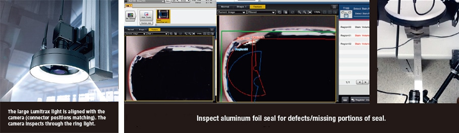  The large Lumitrax light is aligned with the camera (connector positions matching). The camera inspects through the ring light. / Inspect aluminum foil seal for defects/missing portions of seal.