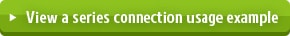 View a series connection usage example