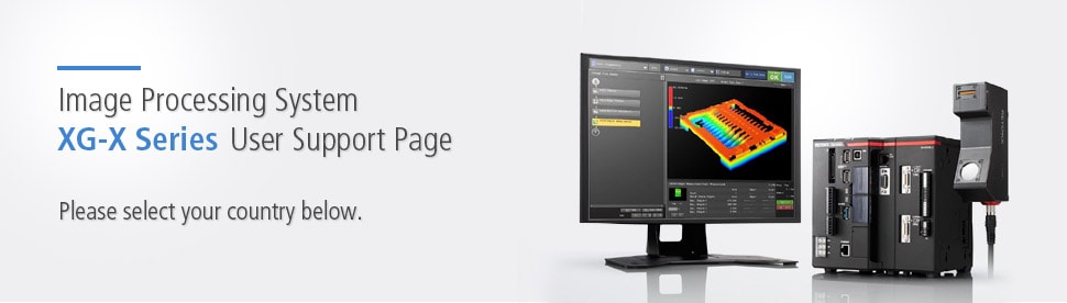 Image Processing System XG-X Series User Support Page. Please select your country below.