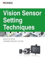 IV Series Vision Sensor Setting Techniques BASICS OF SETUP,"MARKING PRESENCE EDITION"