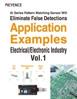 AI Series Pattern Matching Sensor Will Eliminate False Detections Application Examples [Electrical/Electronic Industry] Vol.1
