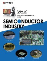 VHX Series : Accelerating Analysis in the Semiconductor Industry