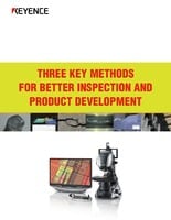 THREE KEY METHODS FOR BETTER INSPECTION AND PRODUCT DEVELOPMENT