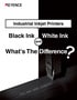 Industrial Inkjet Printers Black Ink and White Ink What's The Difference?