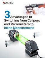 3Advantages to Switching from Calipers and Micrometers to Inline Measurement