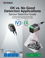 OK vs. No Good Detection Applications Sensor Selection Guide: IV3 Series x IX Series