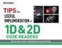 TIPS for USEFUL IMPLEMENTATION of 1D & 2D CODE READERS