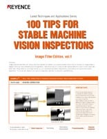 Latest Techniques And Applications Series, 100 Tips For Stable Machine Vision Inspections [Image Filter Edition] Vol.1