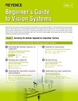 Beginner's Guide to Vision Systems Vol.1