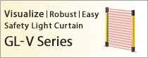 Visualize / Robust / Easy Safety Light Curtain GL-V Series